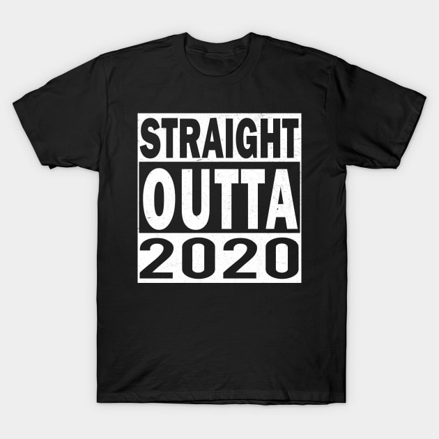 Straight Outta 2020 T-Shirt by MZeeDesigns